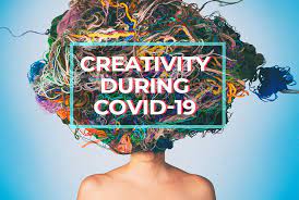 Creativity in the Time of Covid - Podcast
