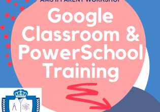 Google Classroom and Powerschool Training for AMS II families